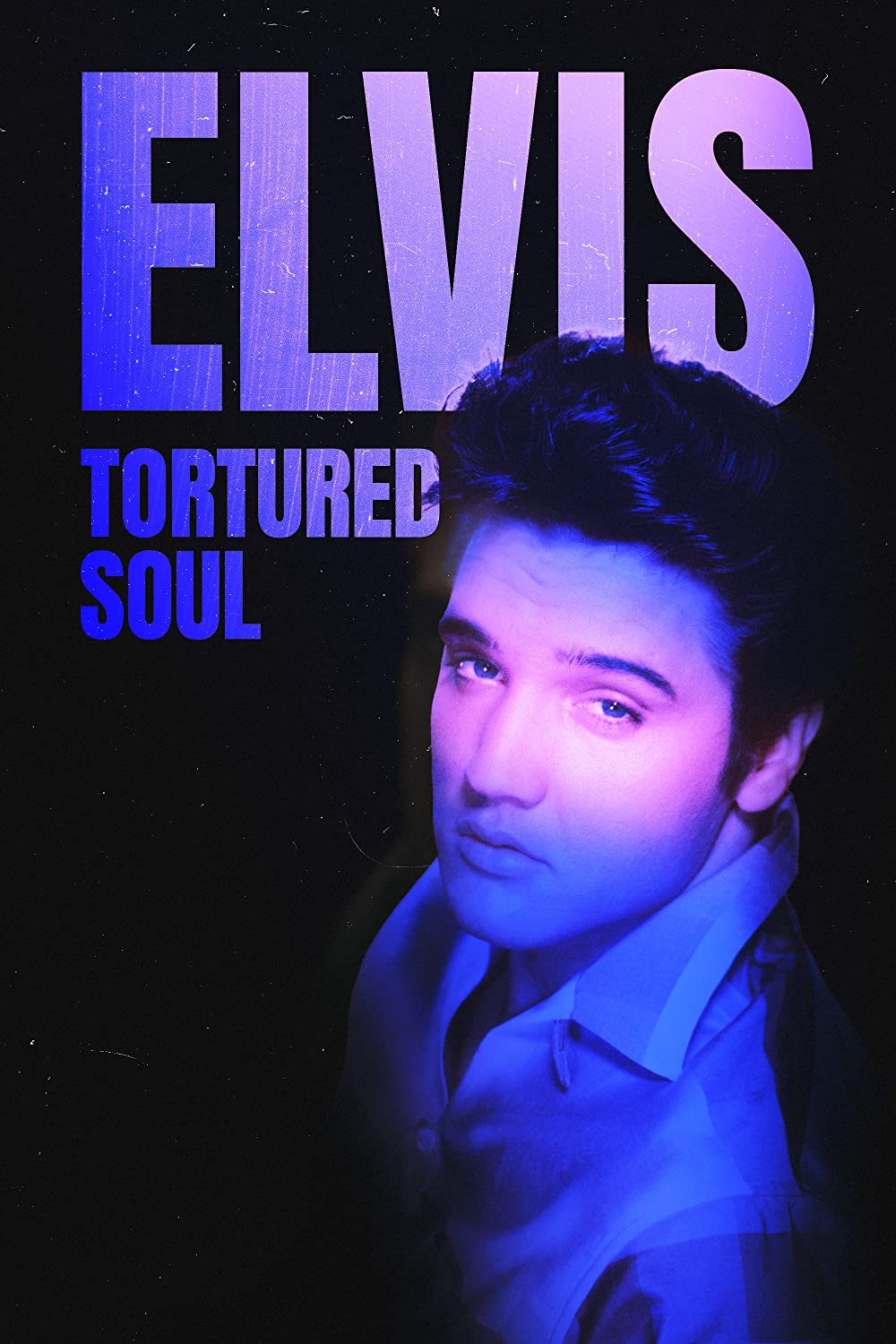     Elvis: Tortured Soul